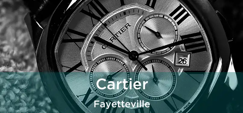 Cartier Fayetteville