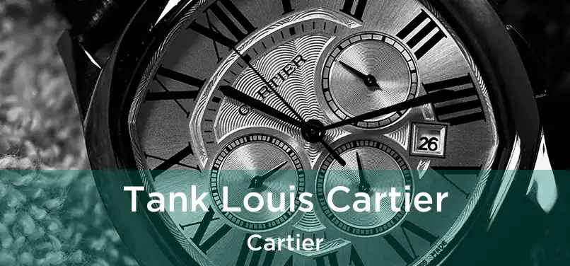 Tank Louis Cartier Cartier